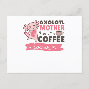 Axolotl Mother Coffee Lovers Sweet Axolotls Postcard