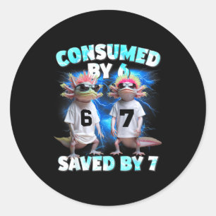 Axolotl Prophecy – Consumed By 6, Saved By 7 Classic Round Sticker