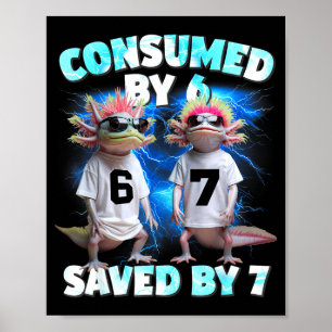 Axolotl Prophecy – Consumed By 6, Saved By 7 Poster
