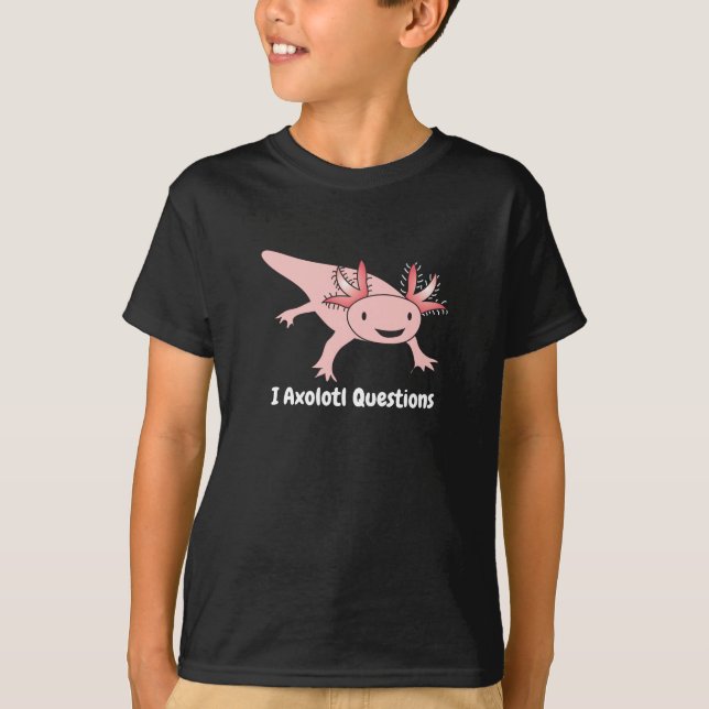 Axolotl Questions Cute Funny T-Shirt (Front)