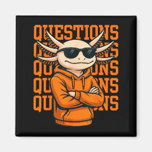 Axolotl Questions Tee Cool Axolotl Hoodie Streetwe Magnet