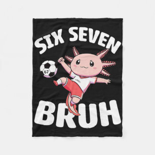 Axolotl Soccer 67 Bruh Meme Funny Football Kawaii  Fleece Blanket