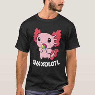 Axolotl Sweets Lollipop Snaxolotl Axolotl T-Shirt