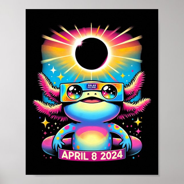 Axolotl Wearing Solar Eclipse Gles April 8 2024  Poster (Front)