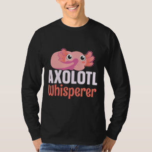 Axolotl Whisperer Animal Mexican Walking Fish T-Shirt