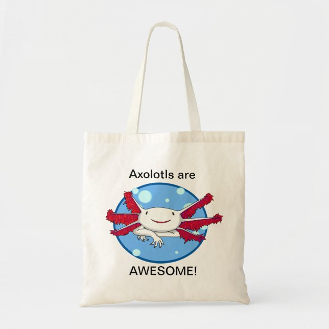 Axolotls are awesome (white) bubbles bag (Front)