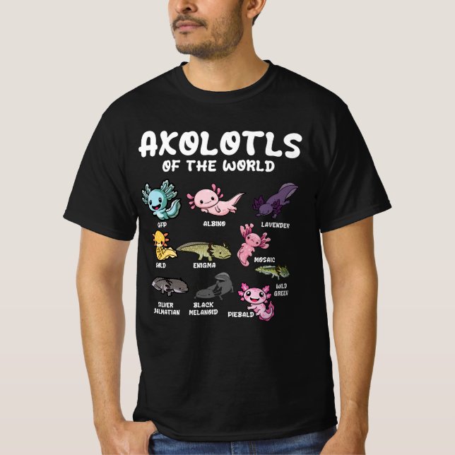 Axolotls Of The World Cute Kawaii Axolotl Lover Oc T-Shirt (Front)