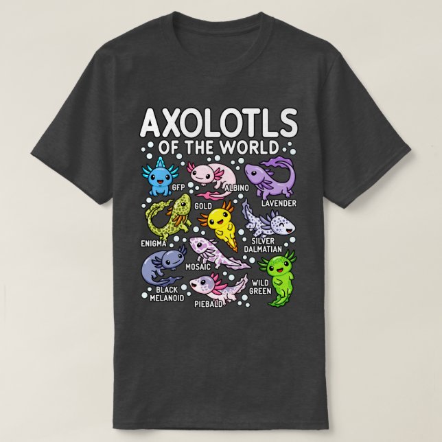 Axolotls Of The World Cute Kawaii Axolotl T-Shirt (Design Front)