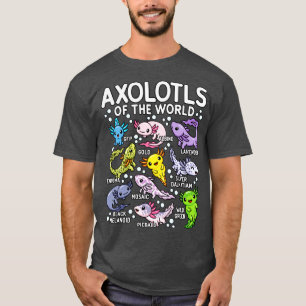 Axolotls Of The World Cute Kawaii Axolotl T-Shirt