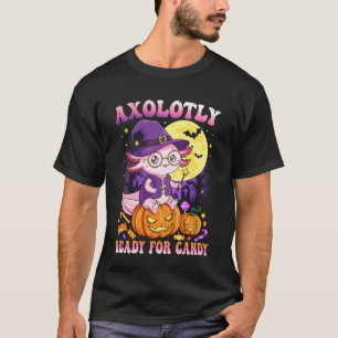 Axolotly Ready for Candy Axolotl Lovers Kids Funny T-Shirt