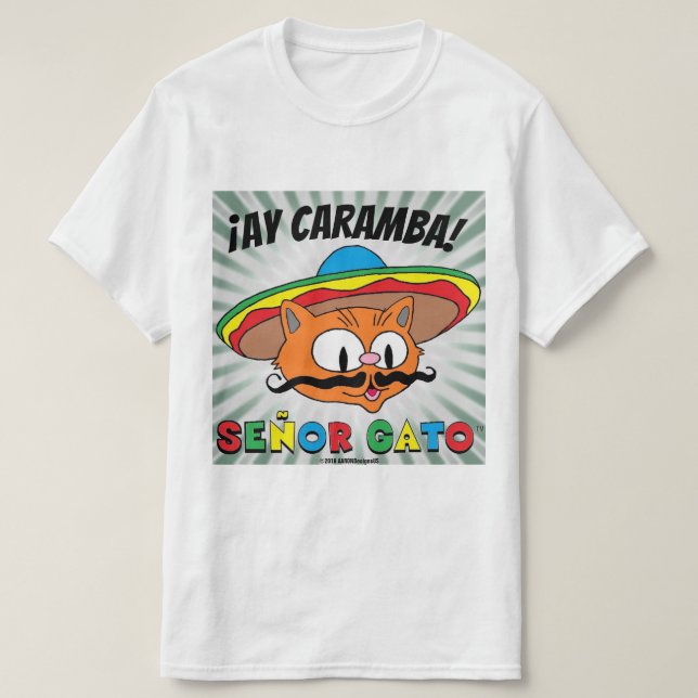 ¡Ay Caramba! Mexican Cartoon Cat Señor Gato T-Shirt (Design Front)