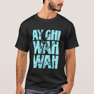 Ay Chi Wah Wah Funny Chihuahua Dog Lover Guitar Ap T-Shirt