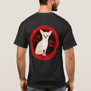 Ay Chihuahua Beware of Killer Chihuahua Funny T-Shirt