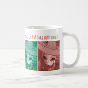Ay...Chihuahua Coffee Mug
