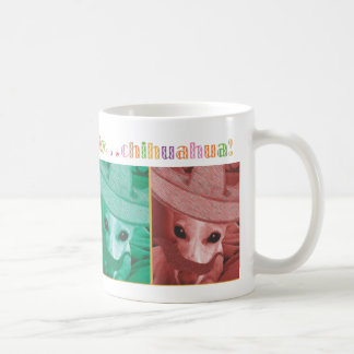 Ay...Chihuahua Coffee Mug