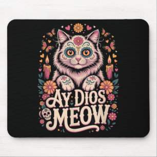 Ay Dios Meow Funny Sugar Skull Cat Dia De Los Mouse Pad