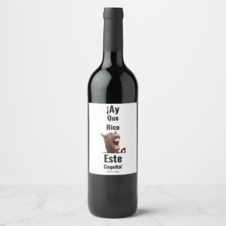 ¡Ay Que Rico Este Coquito!   Wine Label