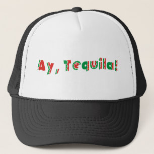 Ay Tequila Trucker Hat