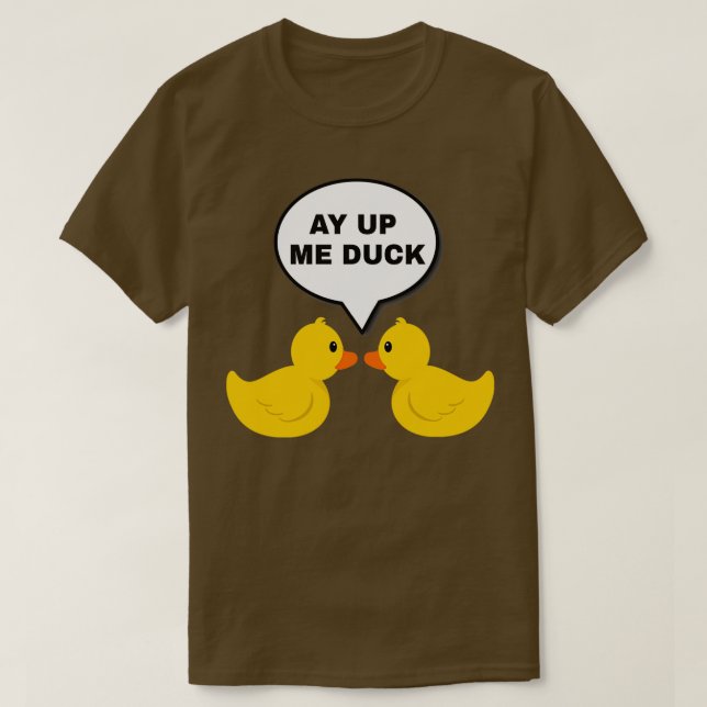 Ay Up Me Duck Black T-Shirt (Design Front)