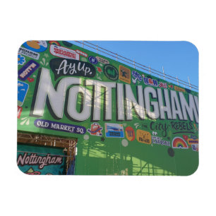 Ay Up Nottingham! Magnet