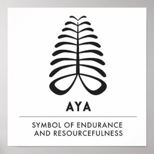 AYA   Symbol of Endurance and Independence Poster