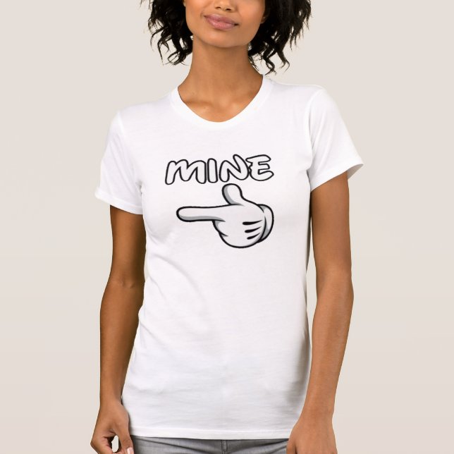 Aye he is mine t-shirt (Front)