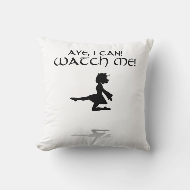 Aye I Can Irish Dance Throw Pillow (Front)