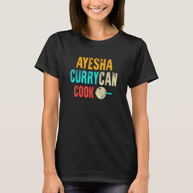 Ayesha Curry Can Cook   T-Shirt (Front)