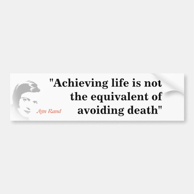 Ayn Rand Quote On Life Bumper Sticker (Front)