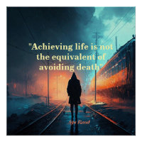 Ayn Rand Quote On Life (John Galt Image)