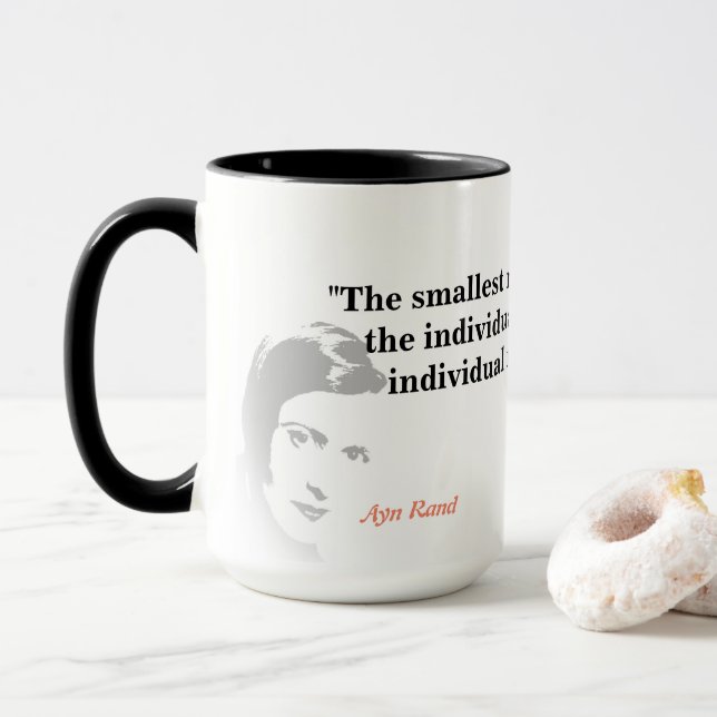 Ayn Rand Quote On The Smallest Minority Mug (With Donut)