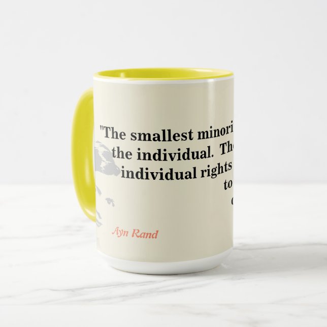 Ayn Rand Quote On The Smallest Minority Mug (Front Left)