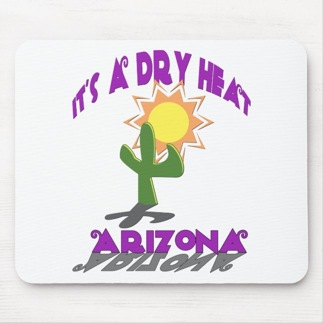AZ-It's a Dry Heat Mouse Pad (Front)