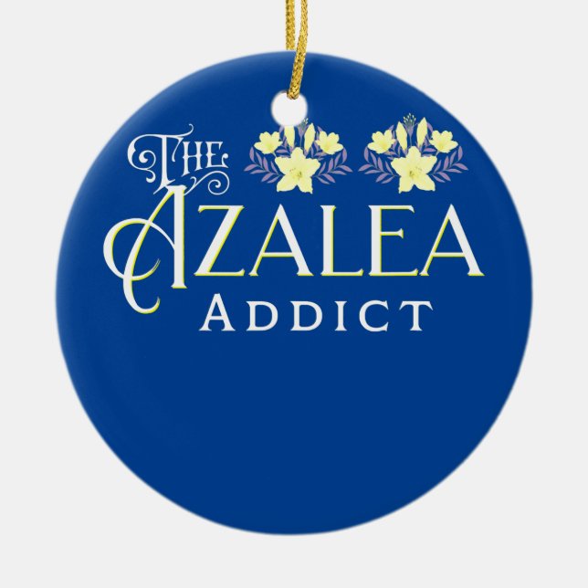 Azalea Flower Addict Home Garden Azaleas Lovers Ceramic Ornament (Front)