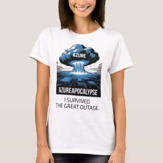 Azure Apocalypse – I Survived the Great Outage T-Shirt