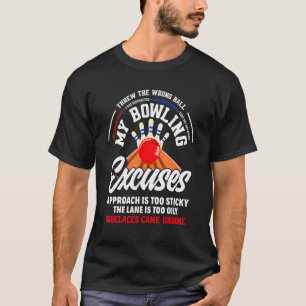 B0wling Excuses  Funny B0wler B0wling Lover T-Shirt