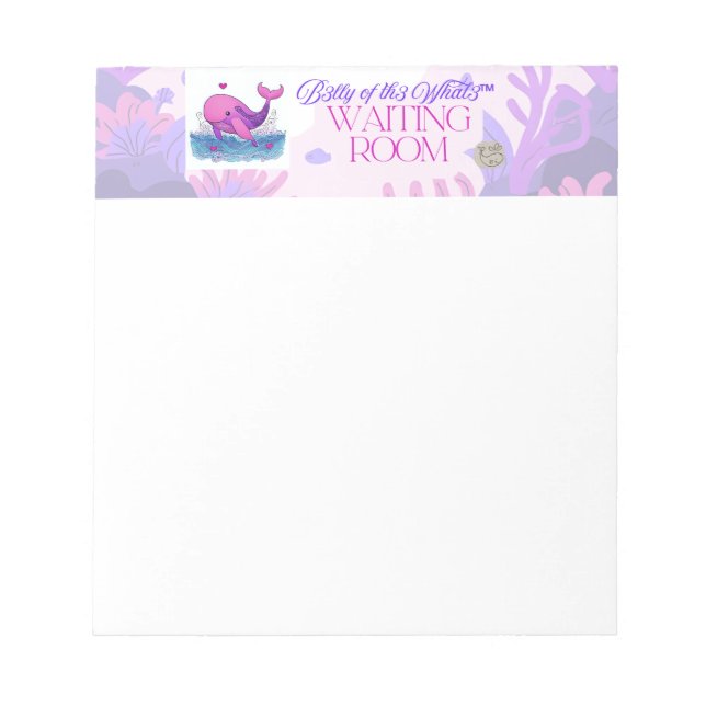 B3lly of th3 Whal3 Waiting Room notepad  (Front)