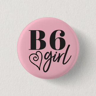 B6 Girl - Flair Pin