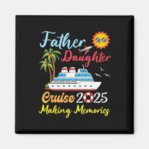 B6shop New Trip 2025 Father Daughter Family Cruise Magnet