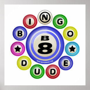 B8 Bingo Dude Poster