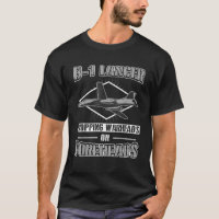 B 1 Lancer Dropping Warheads on Foreheads T Shirt