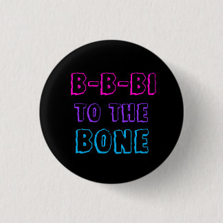 B-B-Bi to the Bone badge