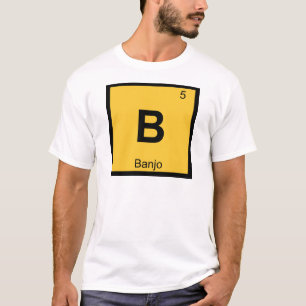 B - Banjo Music Chemistry Periodic Table Symbol T-Shirt
