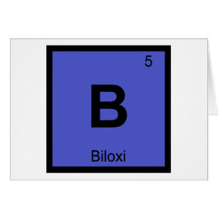 B - Biloxi Mississippi Chemistry Periodic Table