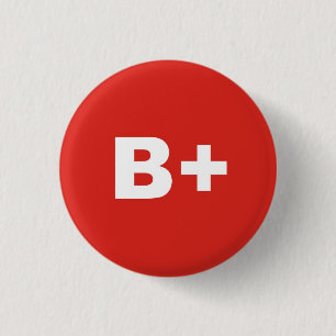 B+ Blood Type / Group Rh (Rhesus) Positive Badge