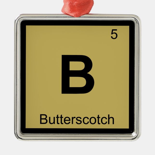B - Butterscotch Chemistry Periodic Table Symbol Metal Ornament (Front)