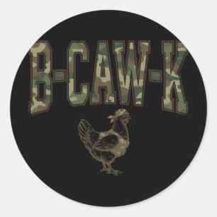 B-caw-k Funny Chicken Military Camo Army Soldier T Classic Round Sticker