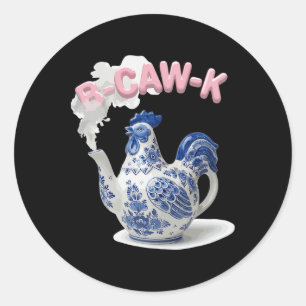 B-caw-k Funny Porcelain Chicken Teapot B-caw-k Mem Classic Round Sticker
