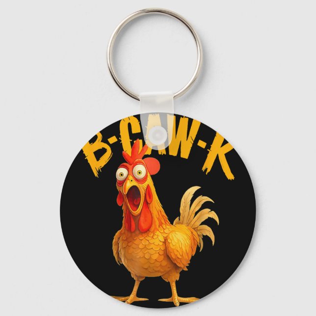 B-caw-k Funny Quote Big Roosterchicken Meme  Key Ring (Front)