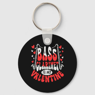 B Clarinet Is My Valentine Music Lover Nd Member Key Ring